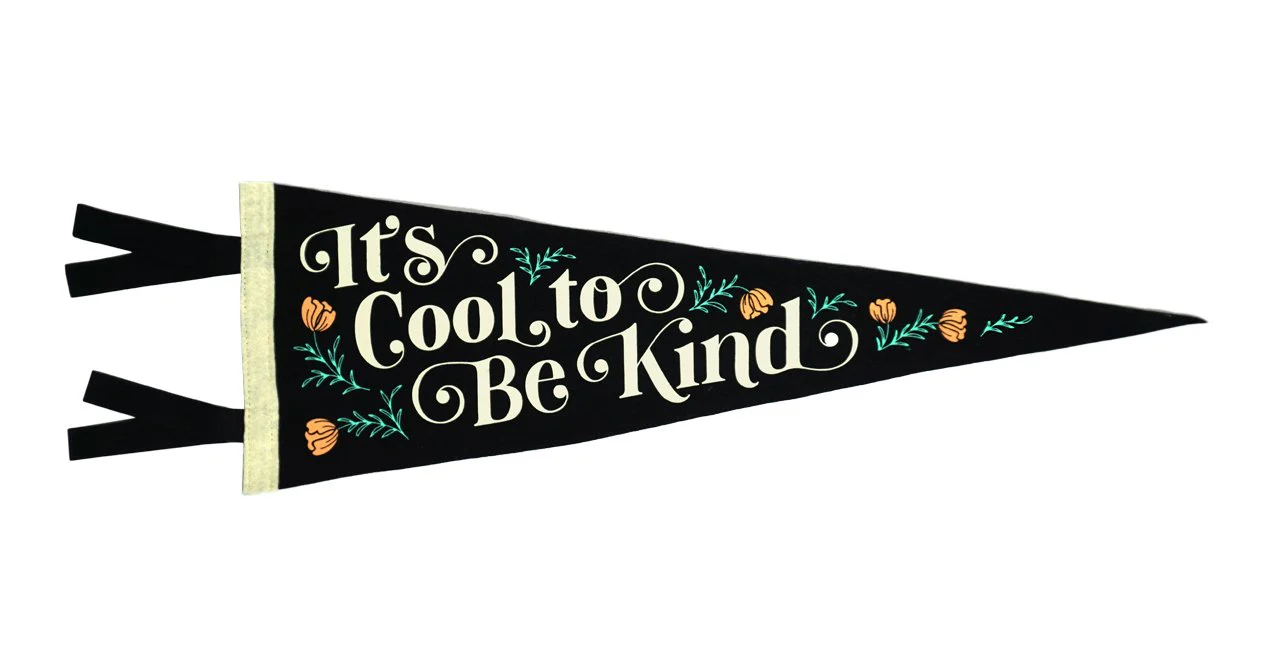 Cool to be Kind Pennant - Image 2