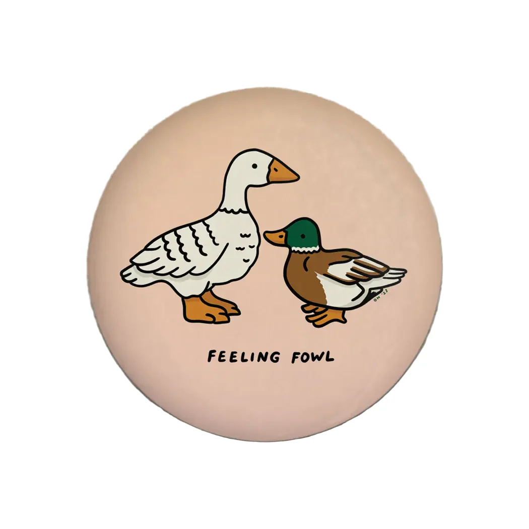 Feeling Fowl Duck Goose Magnet