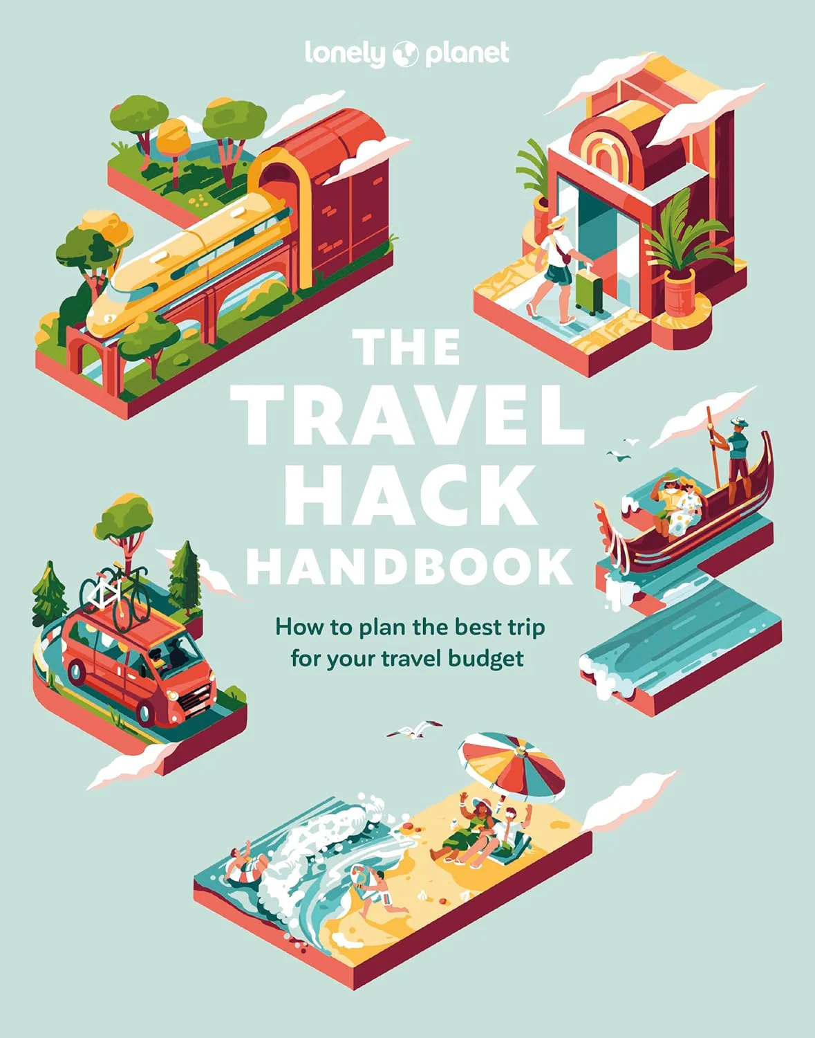 Lonley Planet: The Travel Hack Handbook