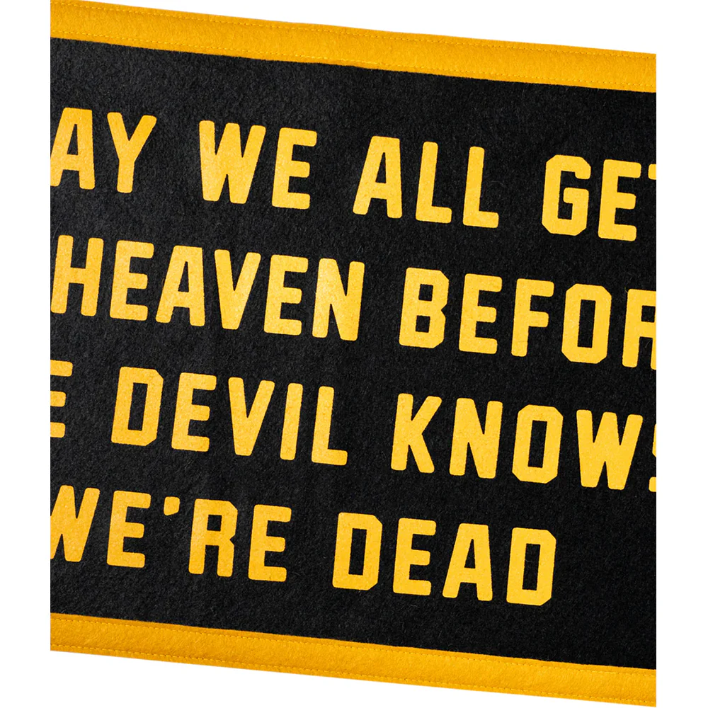 May We All Get To Heaven Camp Flag - Image 4