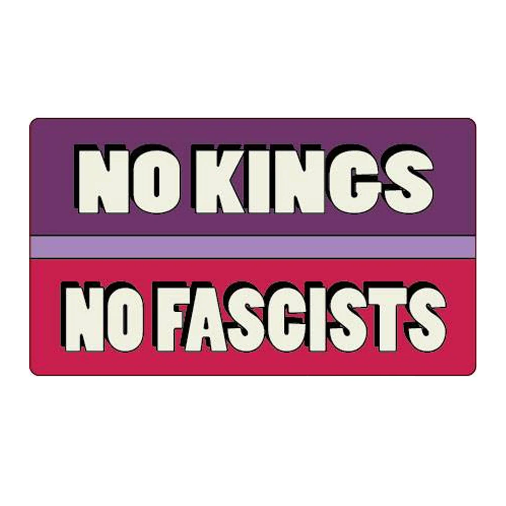 No Kings No Fascists Sticker