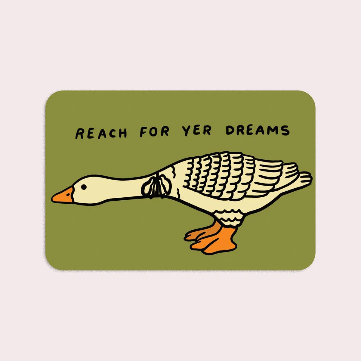 Reach For Yer Dreams Sticker