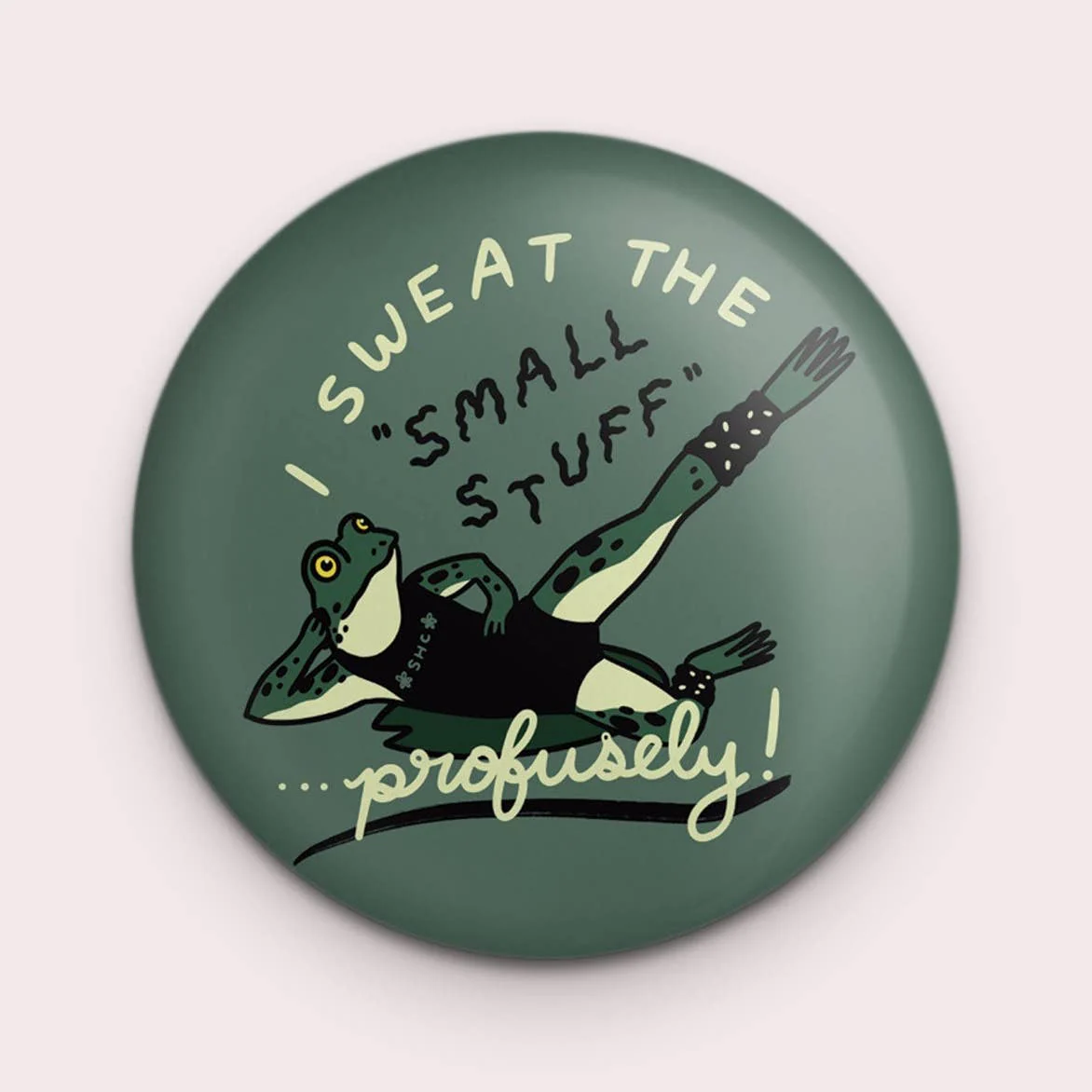 Sweat the Small Stuff Magnet
