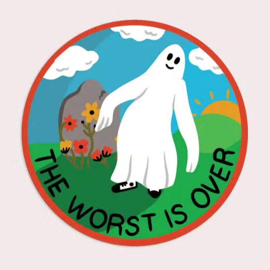 The Worst Is Over Vinyl Sticker