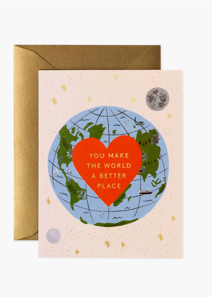You Make The World A Better Place Card