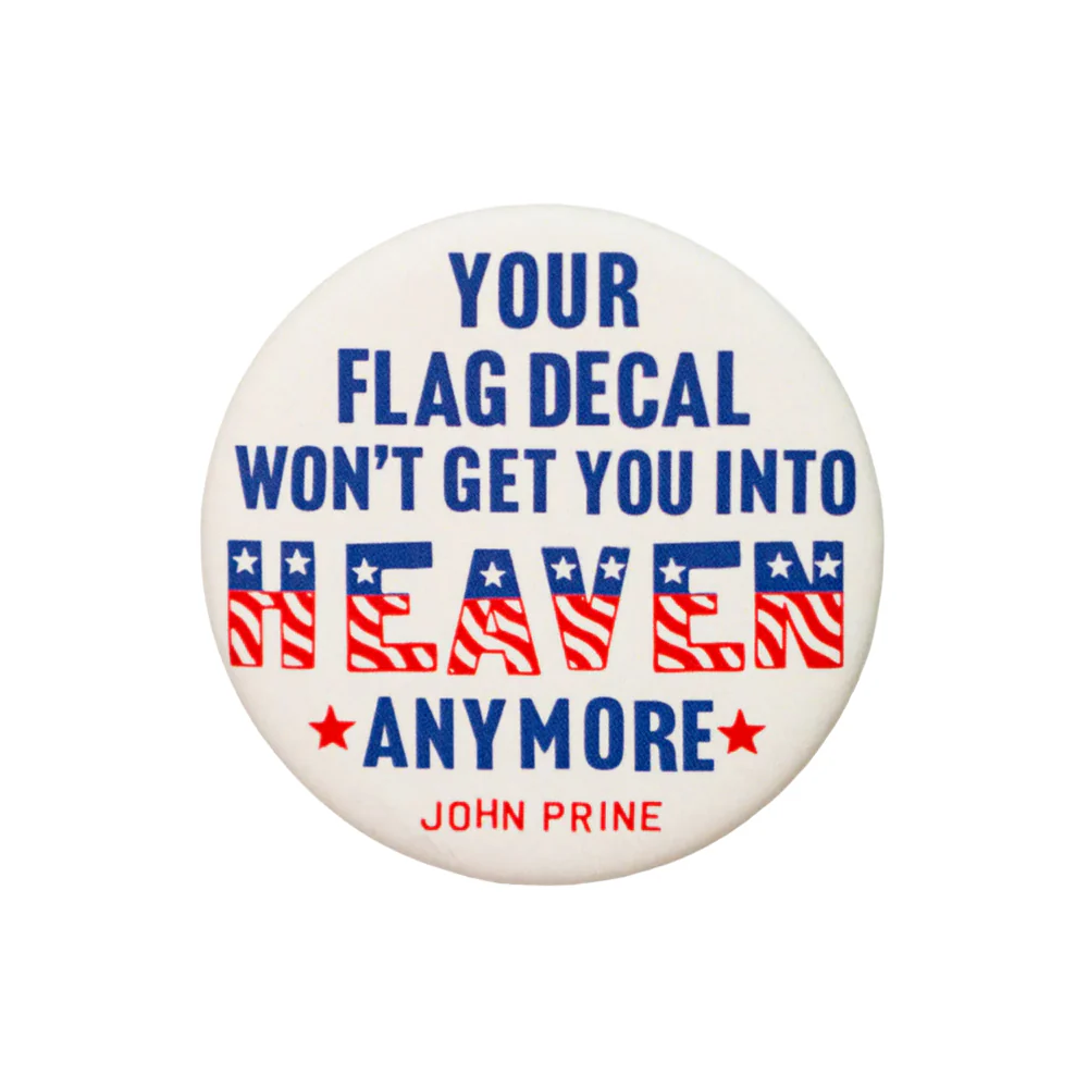 Your Flag Decal Won't Get You Into Heaven Button